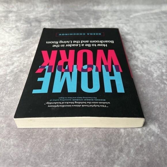 HOMEWORK How to Be a Leader in the Boardroom and the Living Room LIKE NEW - Picture 4 of 7